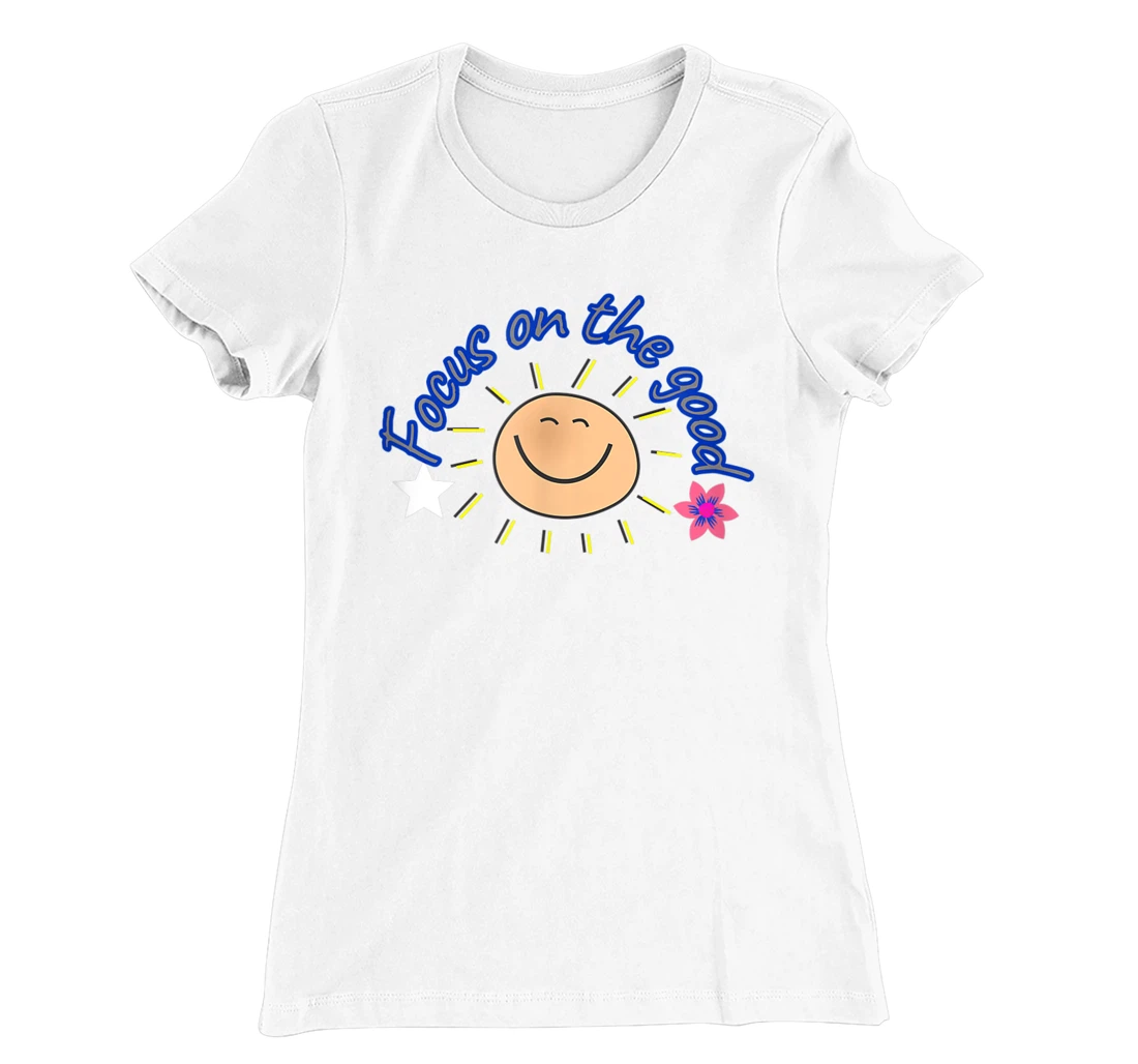 focus on the good T-Shirt, Women T-Shirt