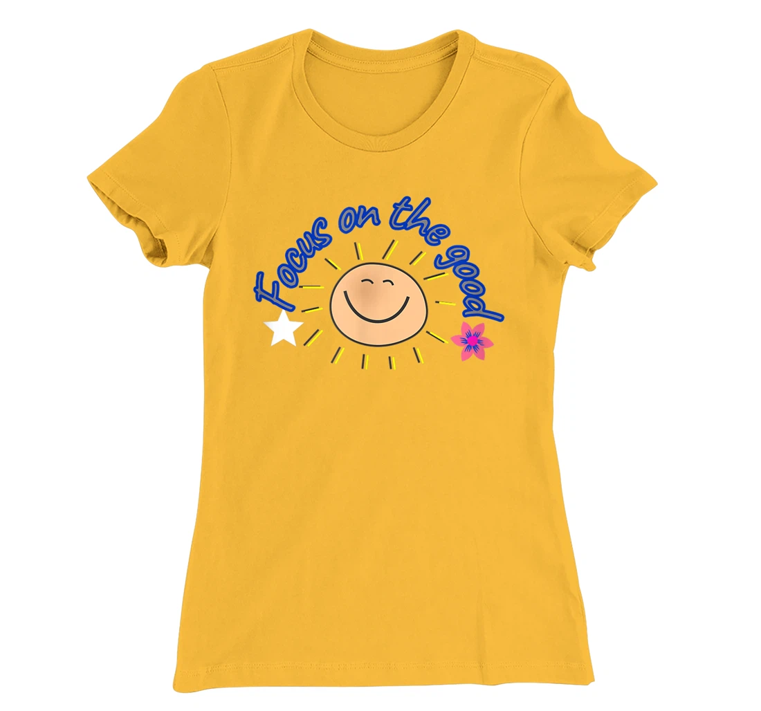 focus on the good T-Shirt, Women T-Shirt