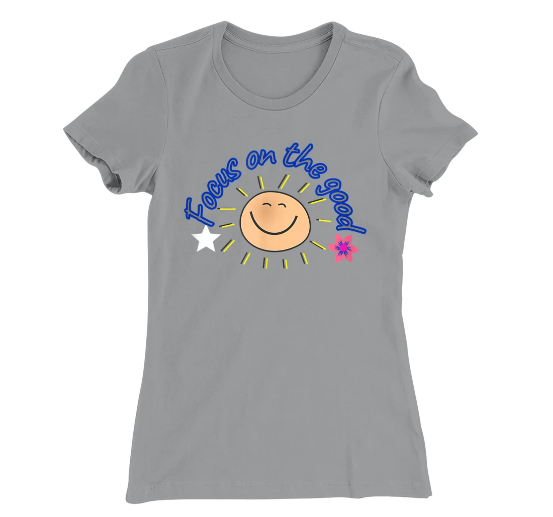focus on the good T-Shirt, Women T-Shirt