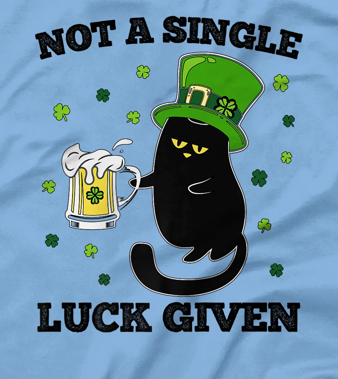 Womens Not A Single Luck Given St Patricks Day Black Cat Don't Care T-Shirt, Women T-Shirt