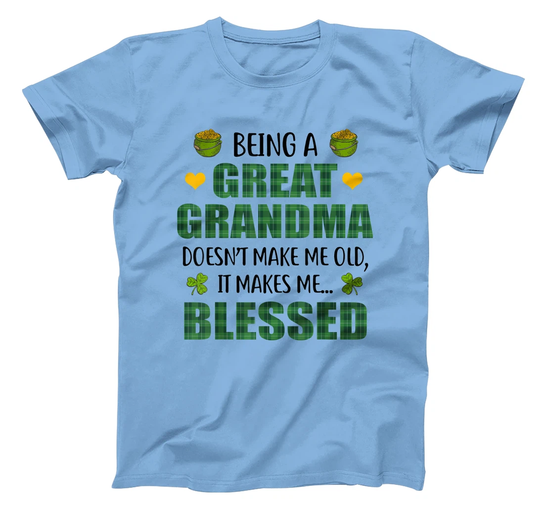 Womens Being A Great Grandma Doesn't Make Me Old It Make Me Blessed T-Shirt, Women T-Shirt