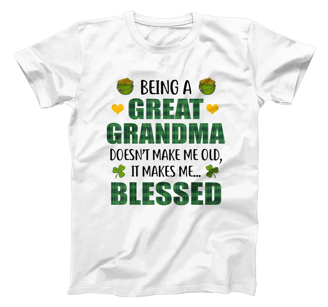 Womens Being A Great Grandma Doesn't Make Me Old It Make Me Blessed T-Shirt, Women T-Shirt