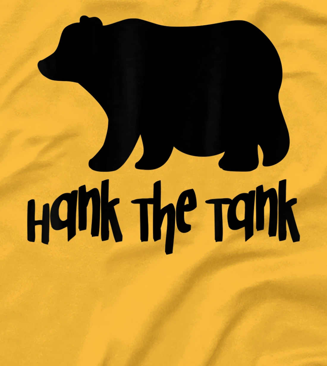 Womens Hank The Tank Fat Funny Bear T-Shirt, Women T-Shirt