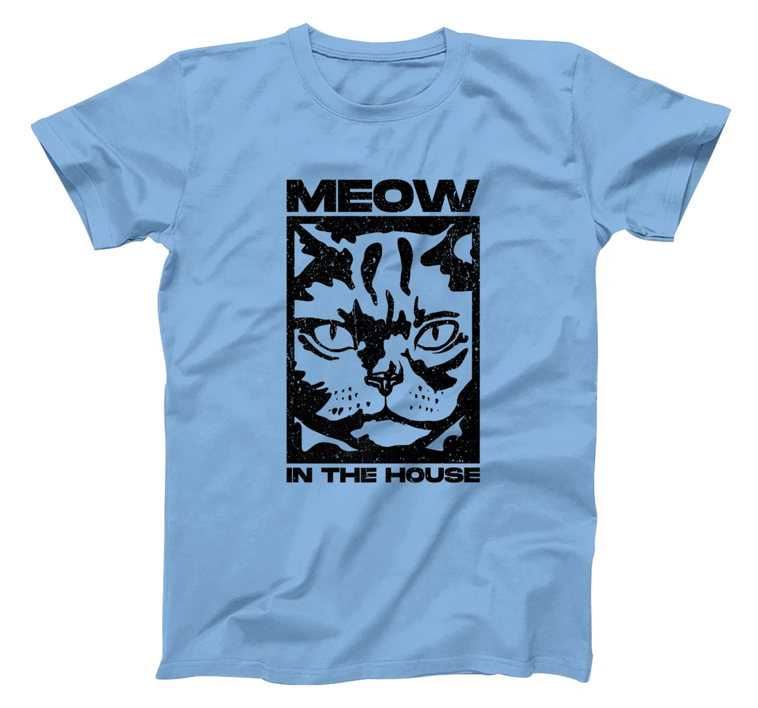 Womens Meow In The House. Miaow, Miau or Meaw Wear T-Shirt, Women T-Shirt