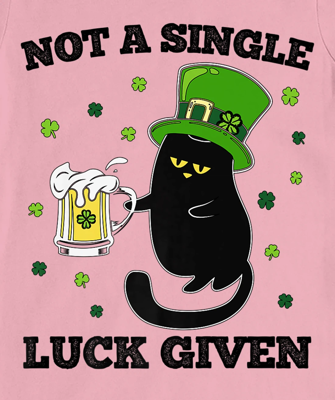 Womens Not A Single Luck Given St Patricks Day Black Cat Don't Care T-Shirt, Women T-Shirt