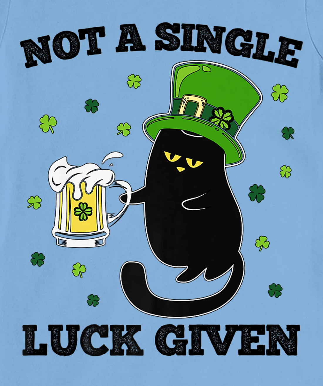 Womens Not A Single Luck Given St Patricks Day Black Cat Don't Care T-Shirt, Women T-Shirt