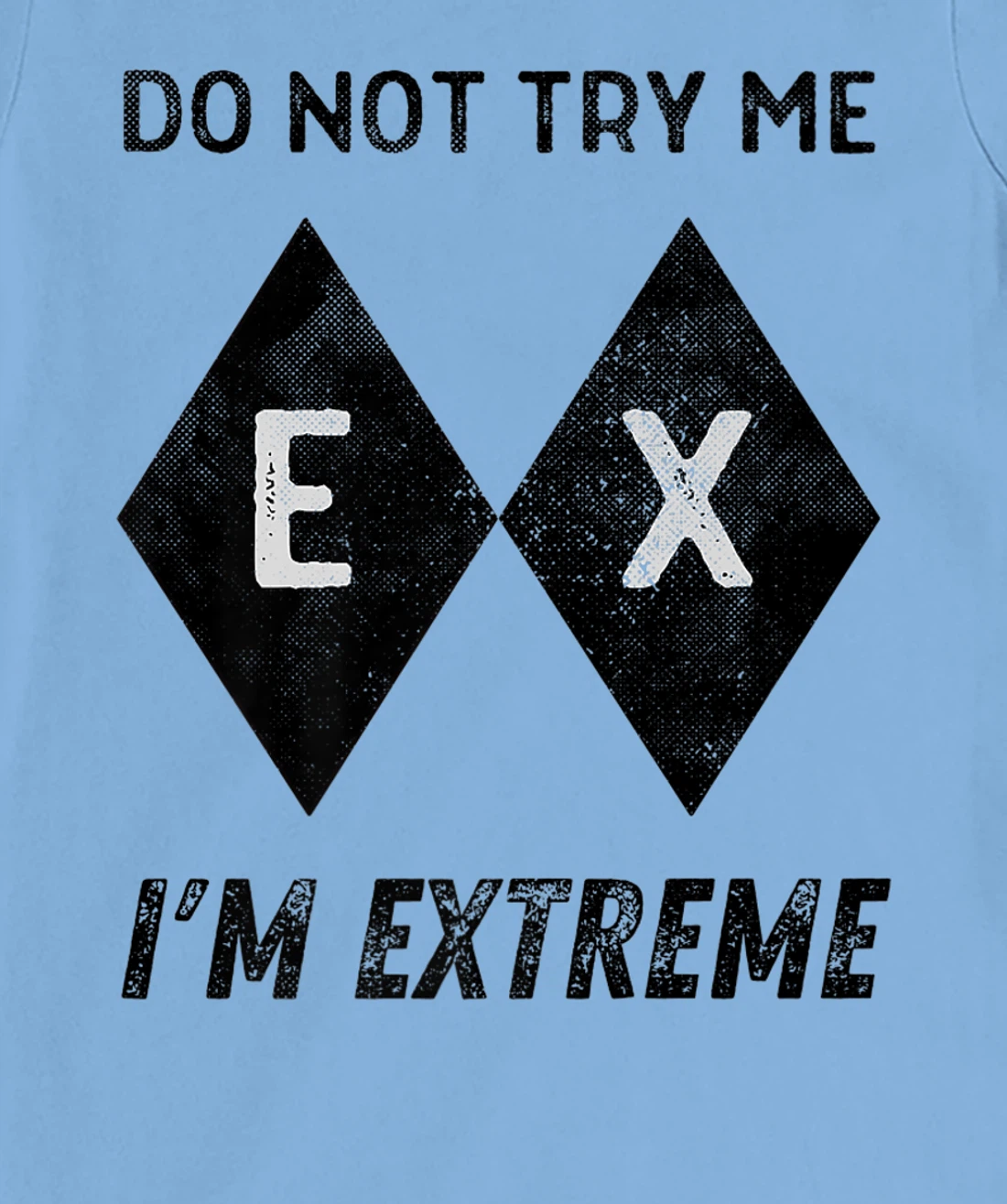 Womens Skiing Ski Slope Black Extreme Im Difficult Snowboard Grunge T-Shirt, Women T-Shirt