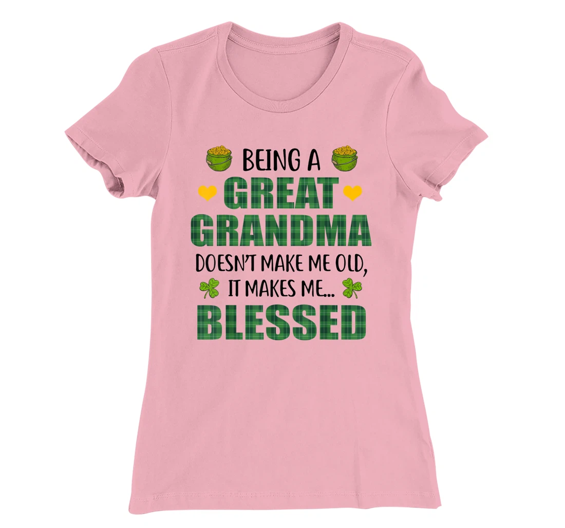Womens Being A Great Grandma Doesn't Make Me Old It Make Me Blessed T-Shirt, Women T-Shirt