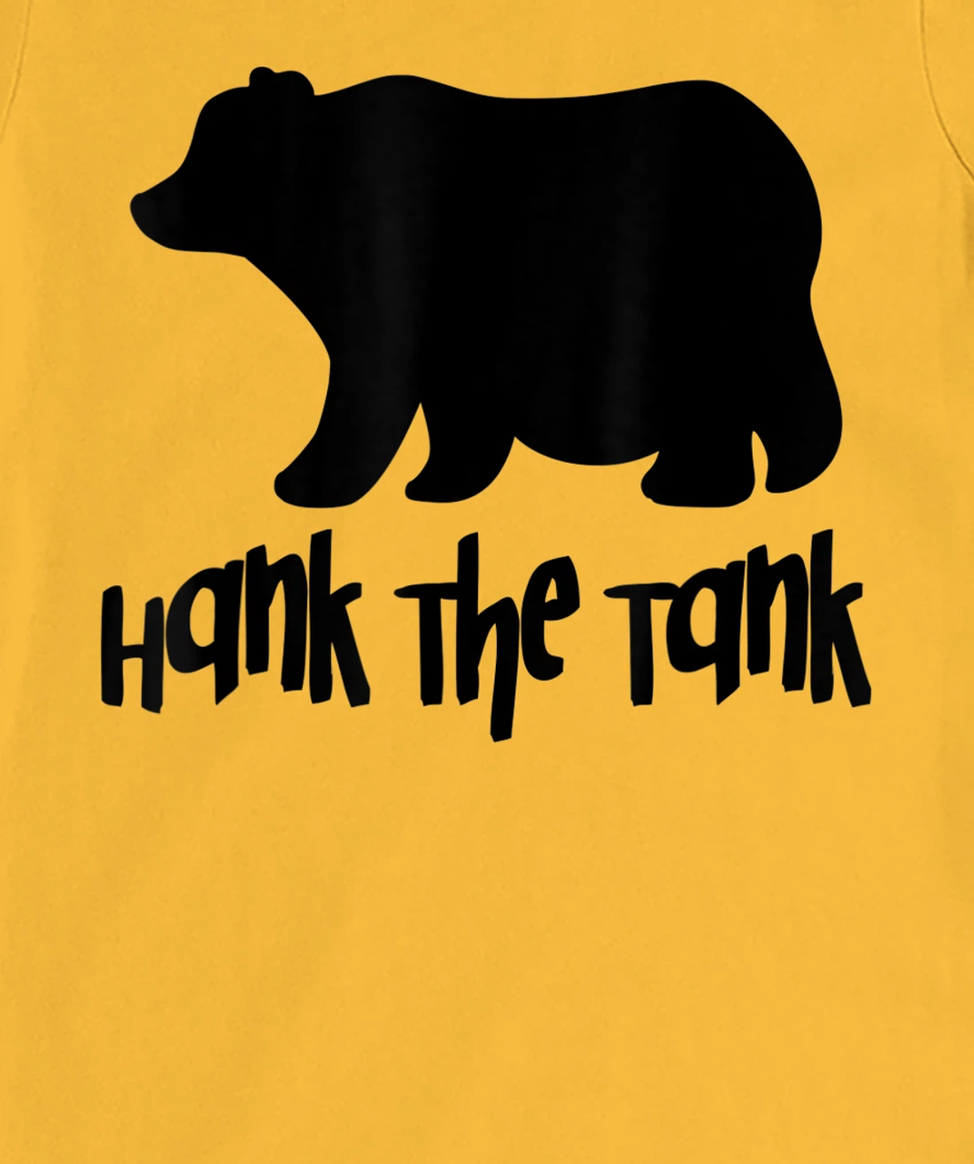 Womens Hank The Tank Fat Funny Bear T-Shirt, Women T-Shirt