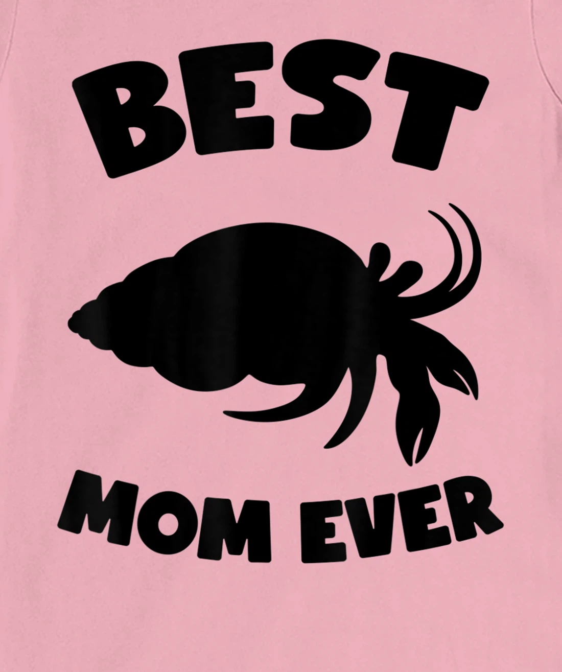 Womens Best Hermit Crab Mom Ever Cute Crab Mom T-Shirt, Kid T-Shirt and Women T-Shirt