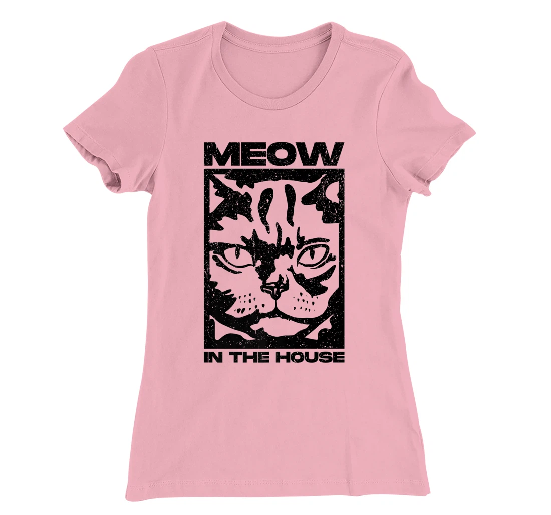 Womens Meow In The House. Miaow, Miau or Meaw Wear T-Shirt, Women T-Shirt