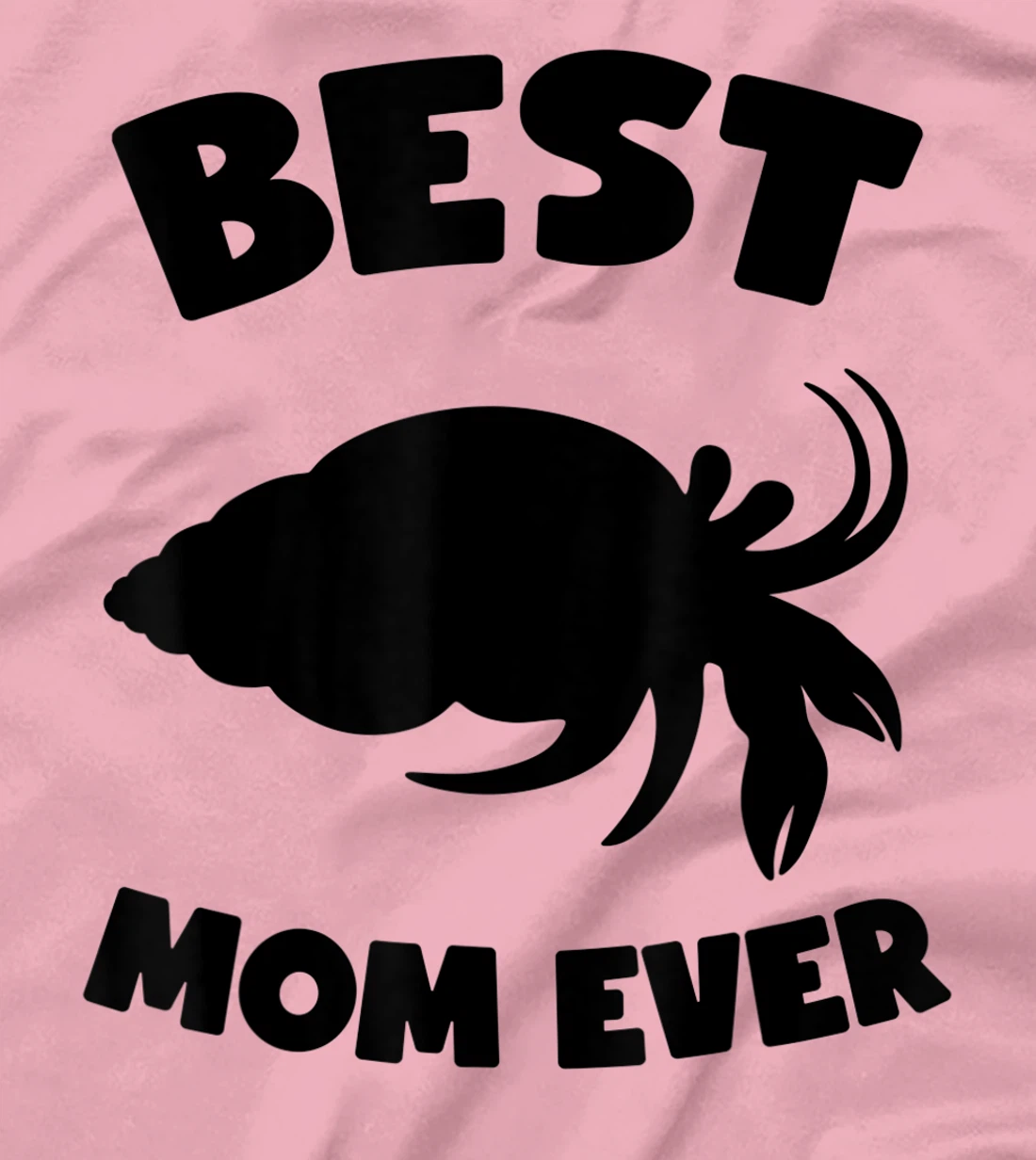 Womens Best Hermit Crab Mom Ever Cute Crab Mom T-Shirt, Kid T-Shirt and Women T-Shirt