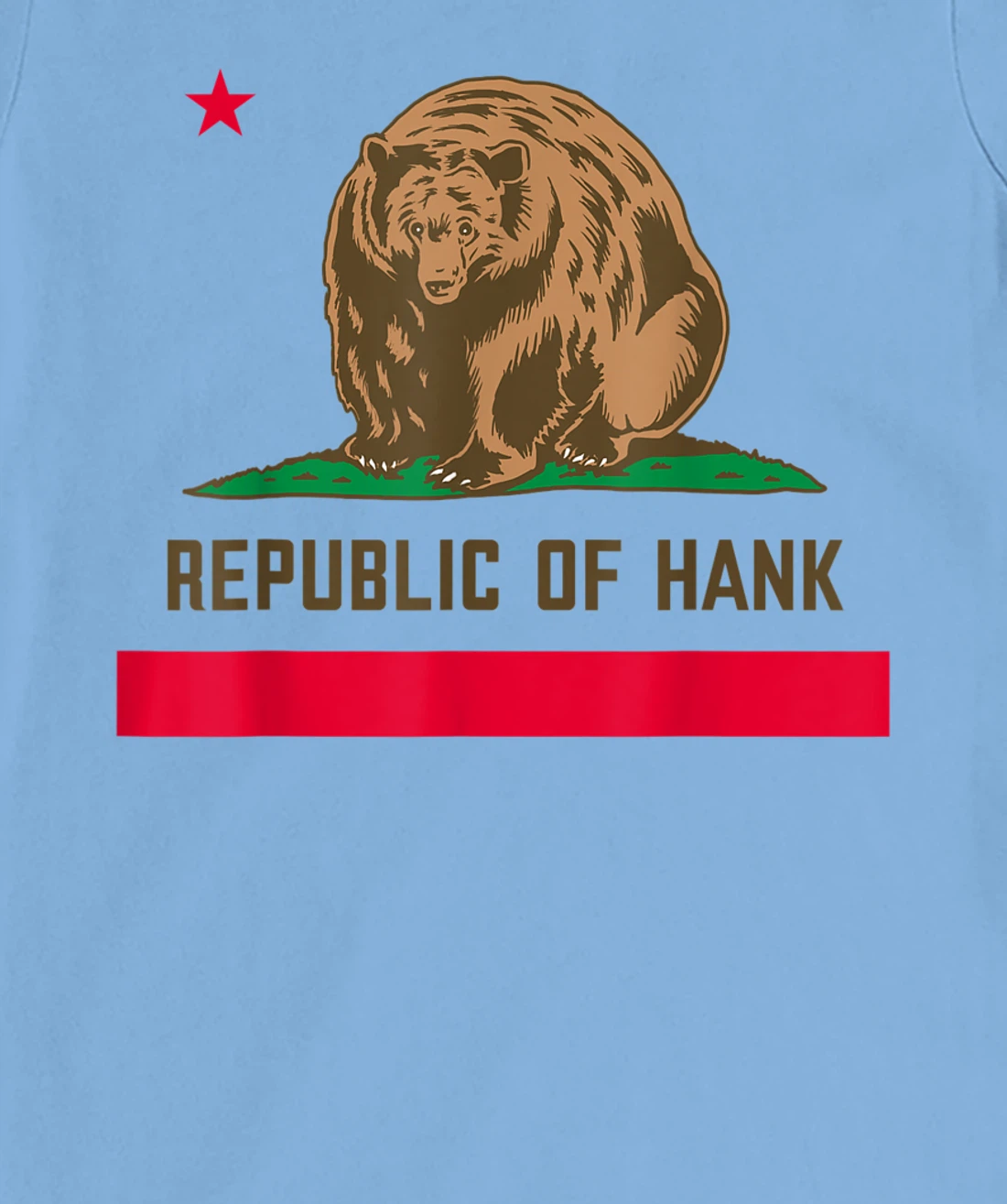 Womens Hank The Tank Bear Republic Of Hank T-Shirt, Kid T-Shirt and Women T-Shirt