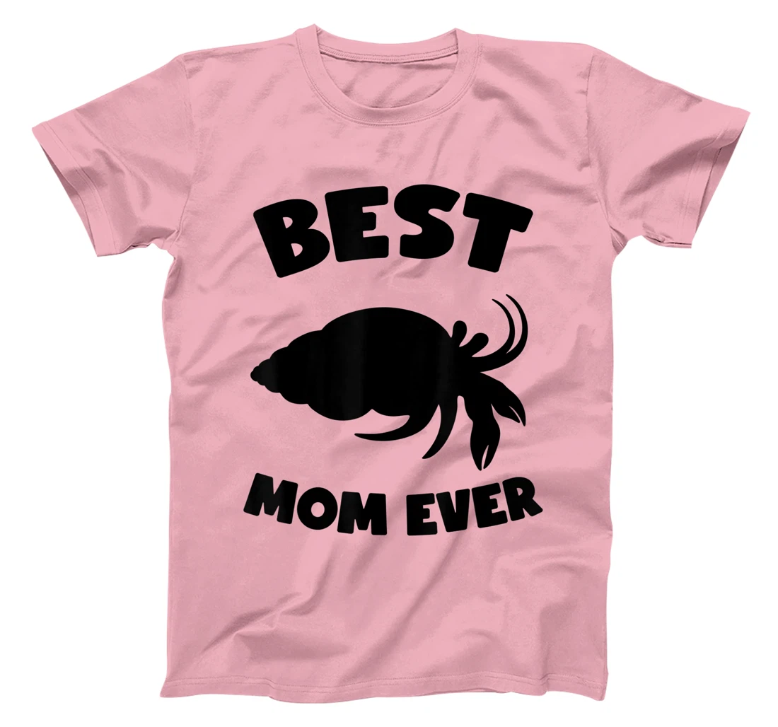 Womens Best Hermit Crab Mom Ever Cute Crab Mom T-Shirt, Kid T-Shirt and Women T-Shirt
