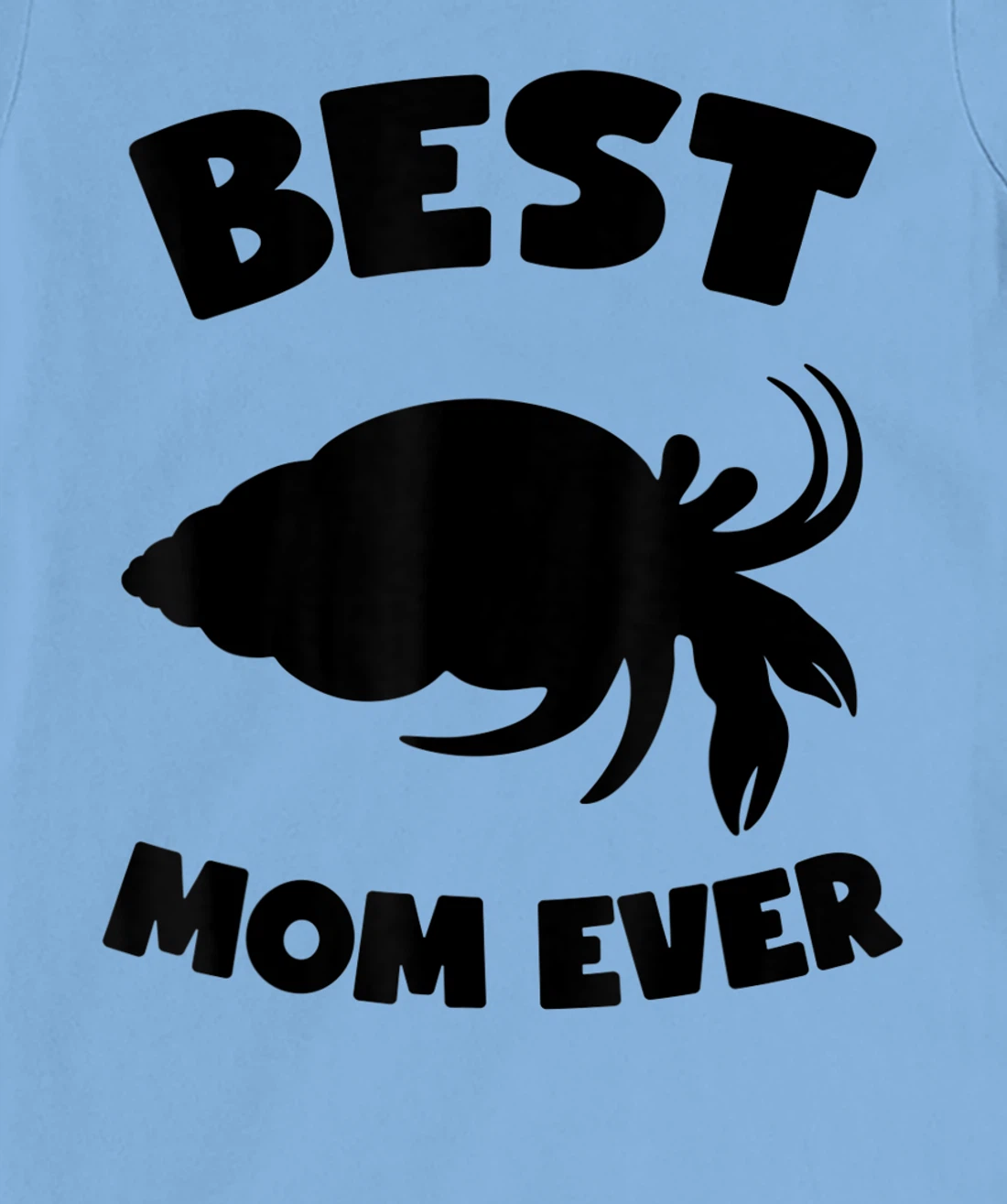 Womens Best Hermit Crab Mom Ever Cute Crab Mom T-Shirt, Kid T-Shirt and Women T-Shirt