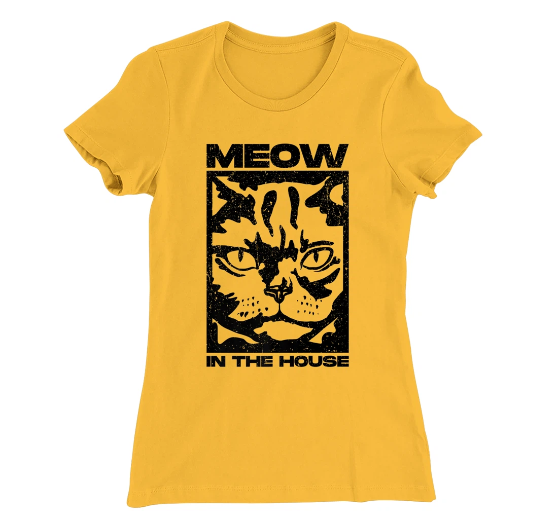 Womens Meow In The House. Miaow, Miau or Meaw Wear T-Shirt, Women T-Shirt