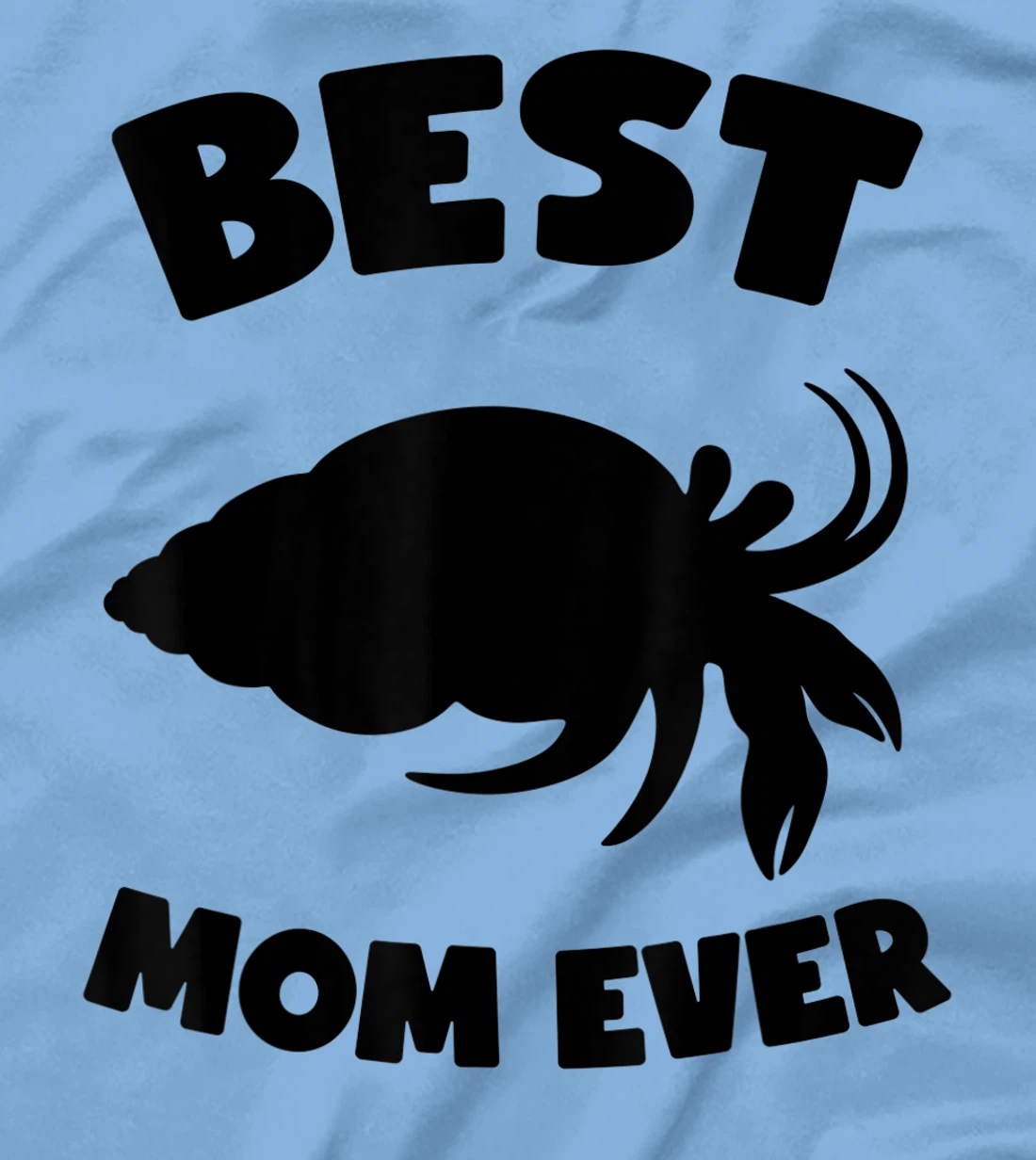 Womens Best Hermit Crab Mom Ever Cute Crab Mom T-Shirt, Kid T-Shirt and Women T-Shirt