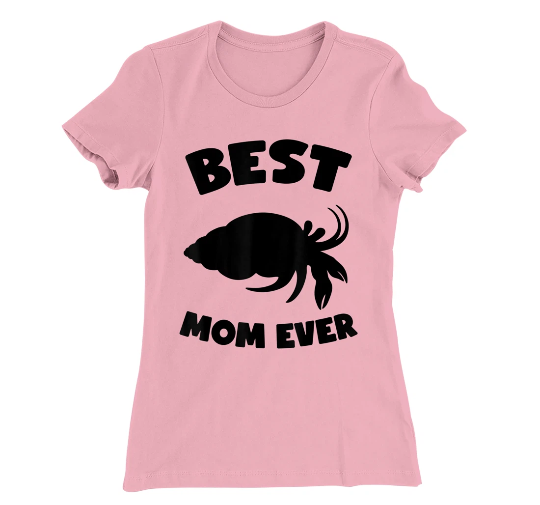 Womens Best Hermit Crab Mom Ever Cute Crab Mom T-Shirt, Kid T-Shirt and Women T-Shirt