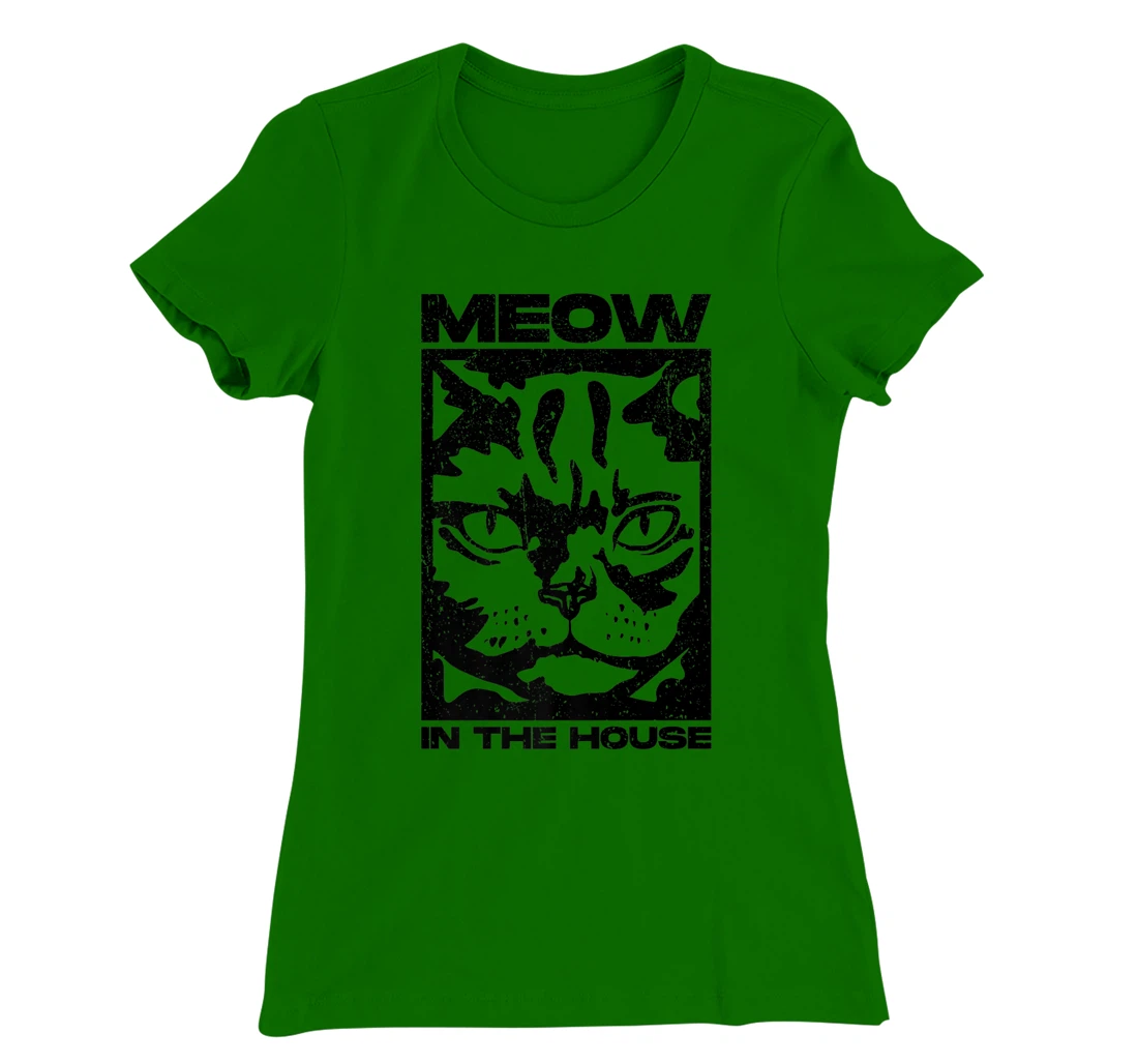Womens Meow In The House. Miaow, Miau or Meaw Wear T-Shirt, Women T-Shirt