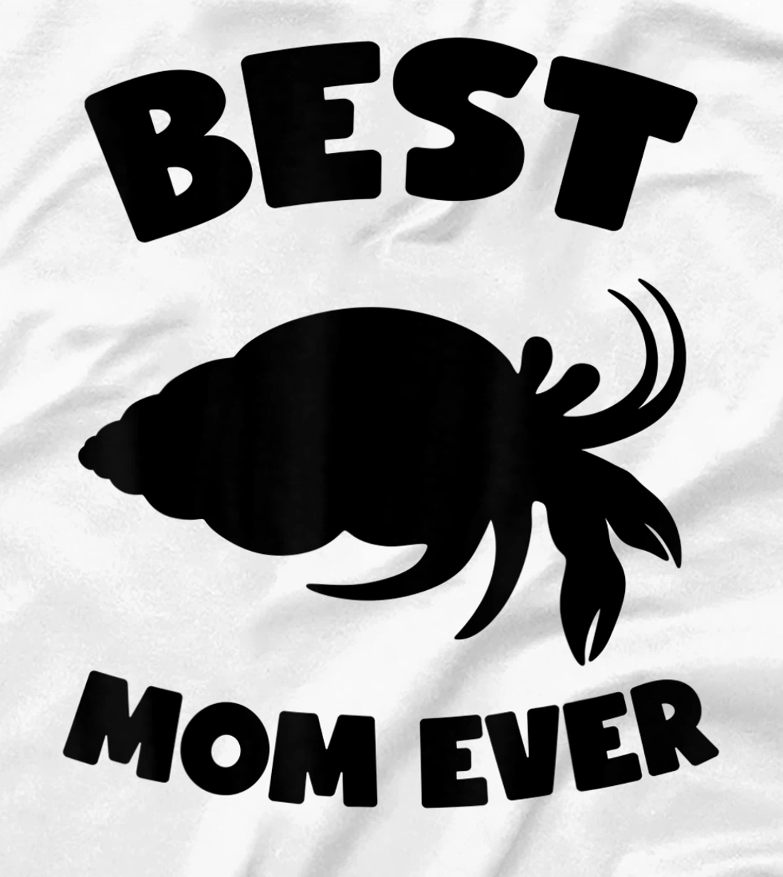 Womens Best Hermit Crab Mom Ever Cute Crab Mom T-Shirt, Kid T-Shirt and Women T-Shirt