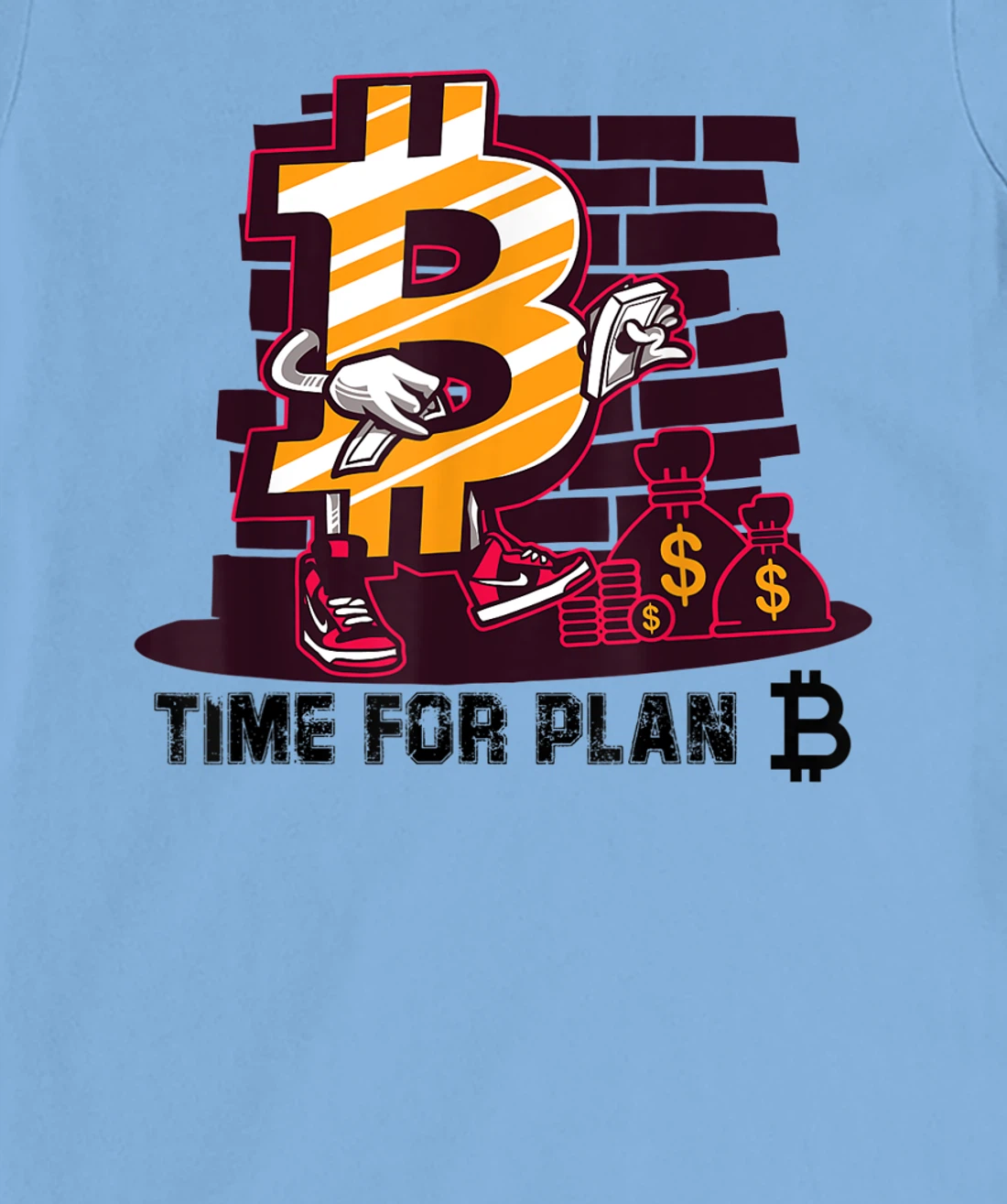 Womens Time for Plan Bitcoin btc Miner Wallet BTC Crypto T-Shirt, Kid T-Shirt and Women T-Shirt