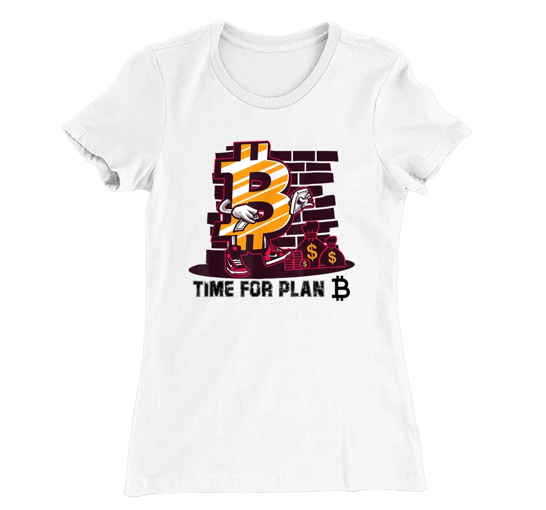 Womens Time for Plan Bitcoin btc Miner Wallet BTC Crypto T-Shirt, Kid T-Shirt and Women T-Shirt