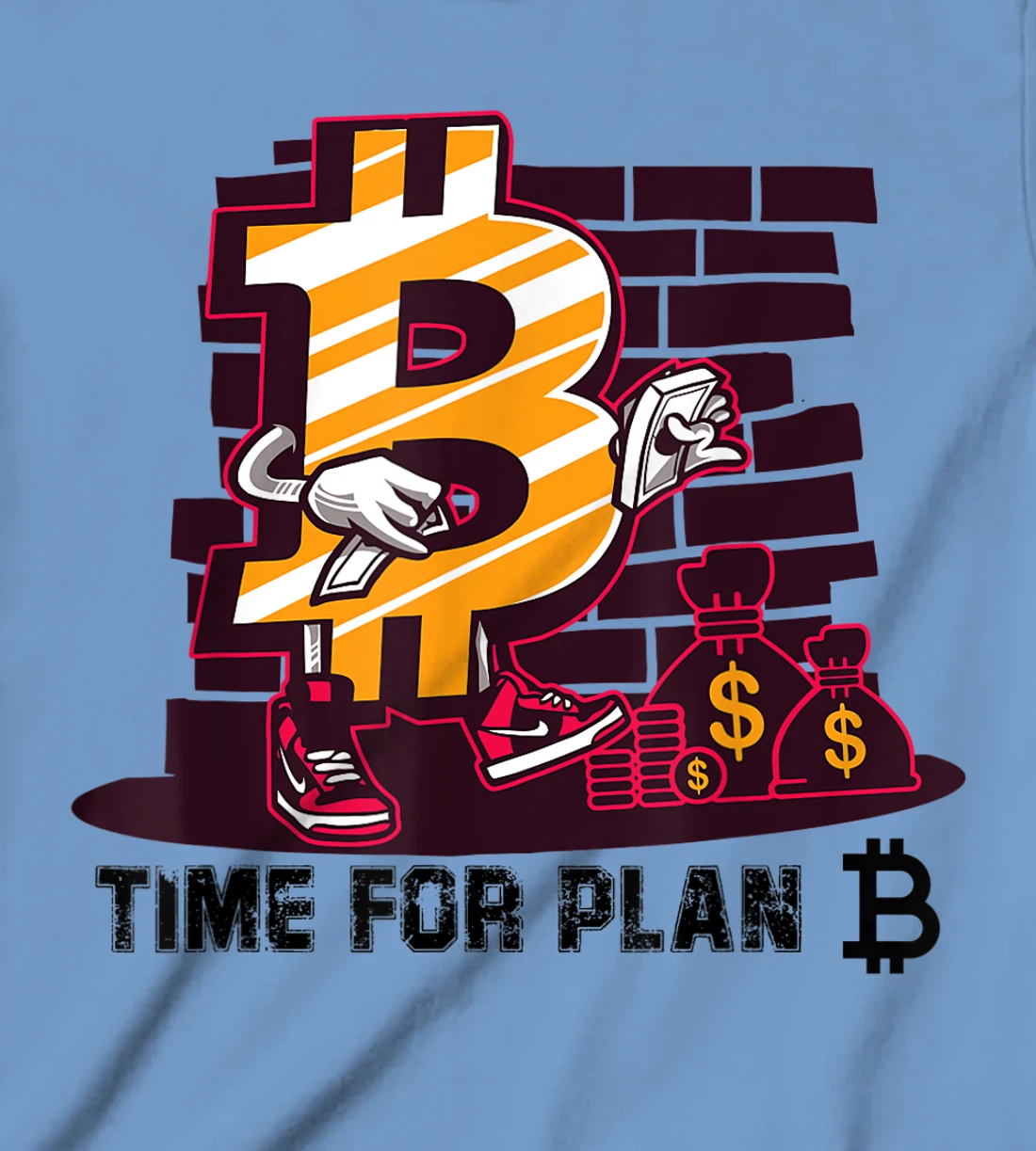 Womens Time for Plan Bitcoin btc Miner Wallet BTC Crypto T-Shirt, Kid T-Shirt and Women T-Shirt