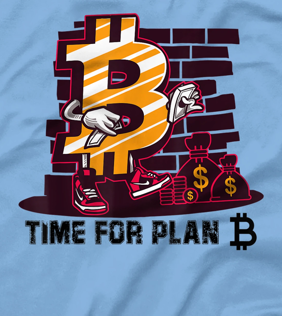 Womens Time for Plan Bitcoin btc Miner Wallet BTC Crypto T-Shirt, Kid T-Shirt and Women T-Shirt
