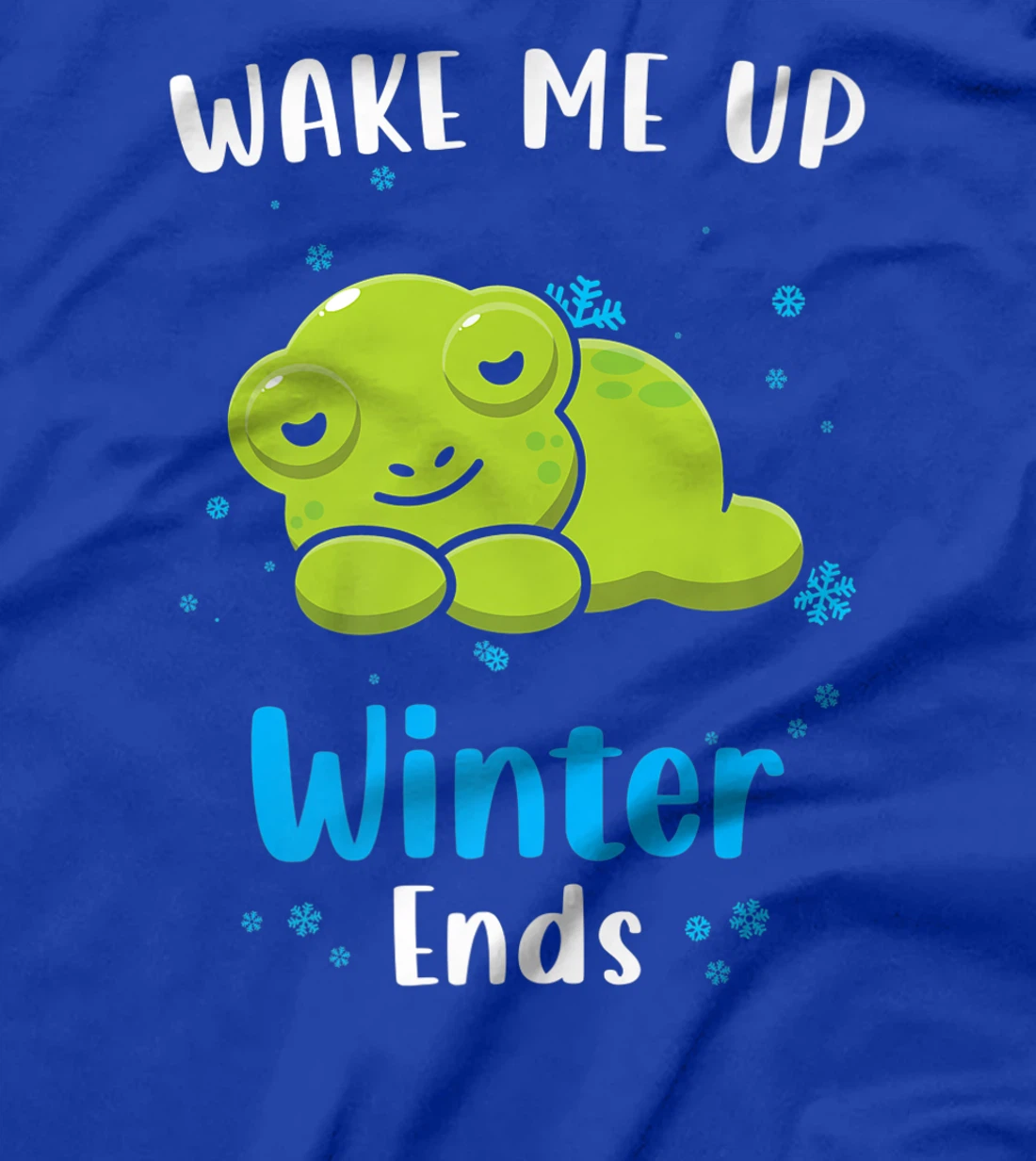 Wake me up when Winter ends Saying with cute Frog T-Shirt, Kid T-Shirt and Women T-Shirt