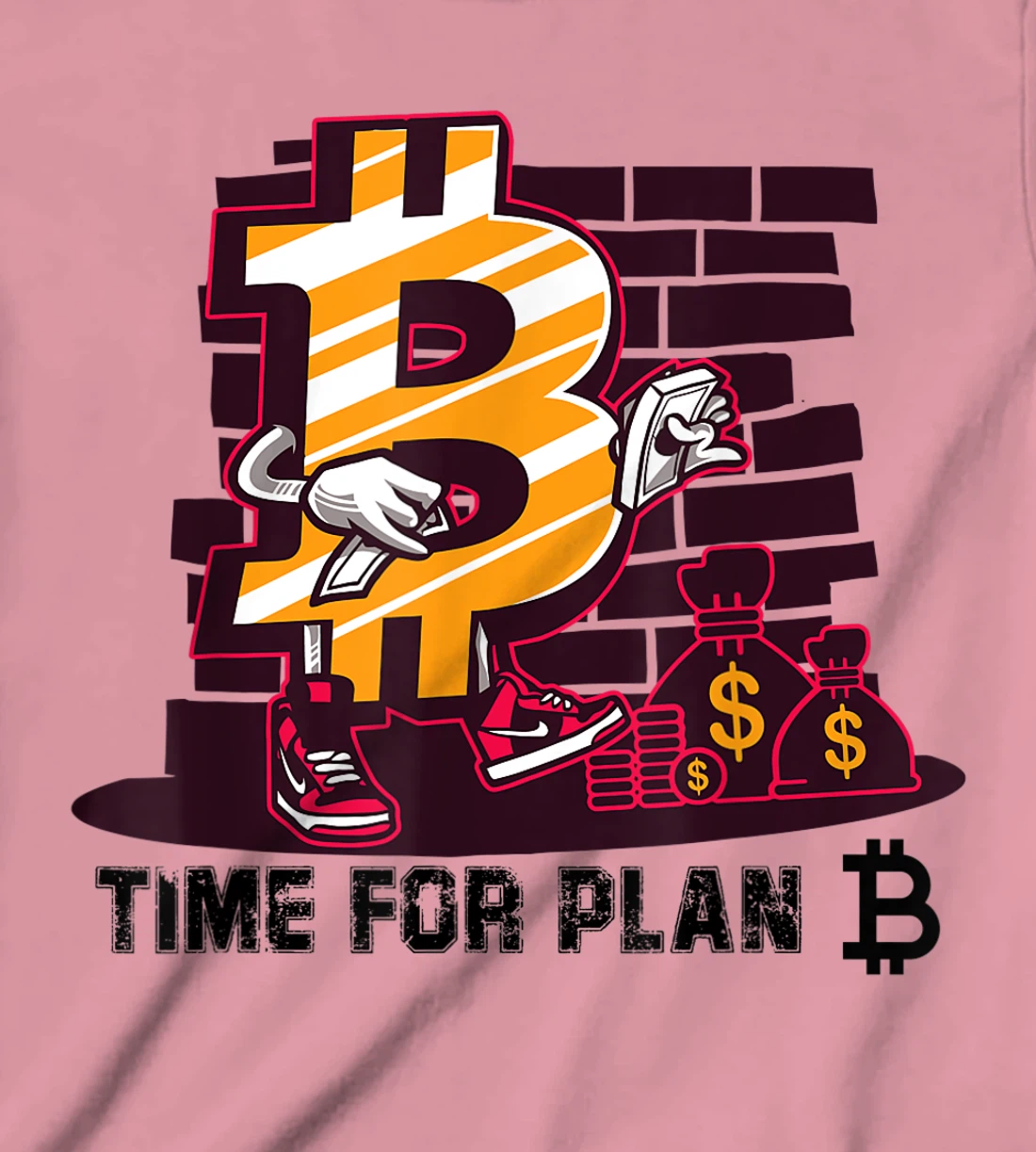 Womens Time for Plan Bitcoin btc Miner Wallet BTC Crypto T-Shirt, Kid T-Shirt and Women T-Shirt