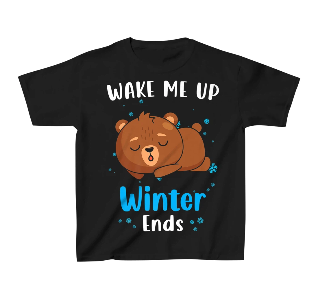 Wake me up when Winter ends Saying with cute Bear T-Shirt, Kid T-Shirt and Women T-Shirt