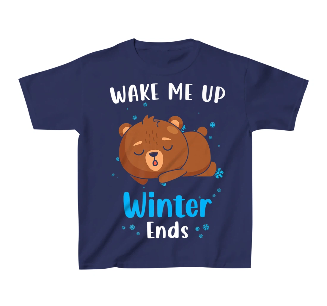 Wake me up when Winter ends Saying with cute Bear T-Shirt, Kid T-Shirt and Women T-Shirt