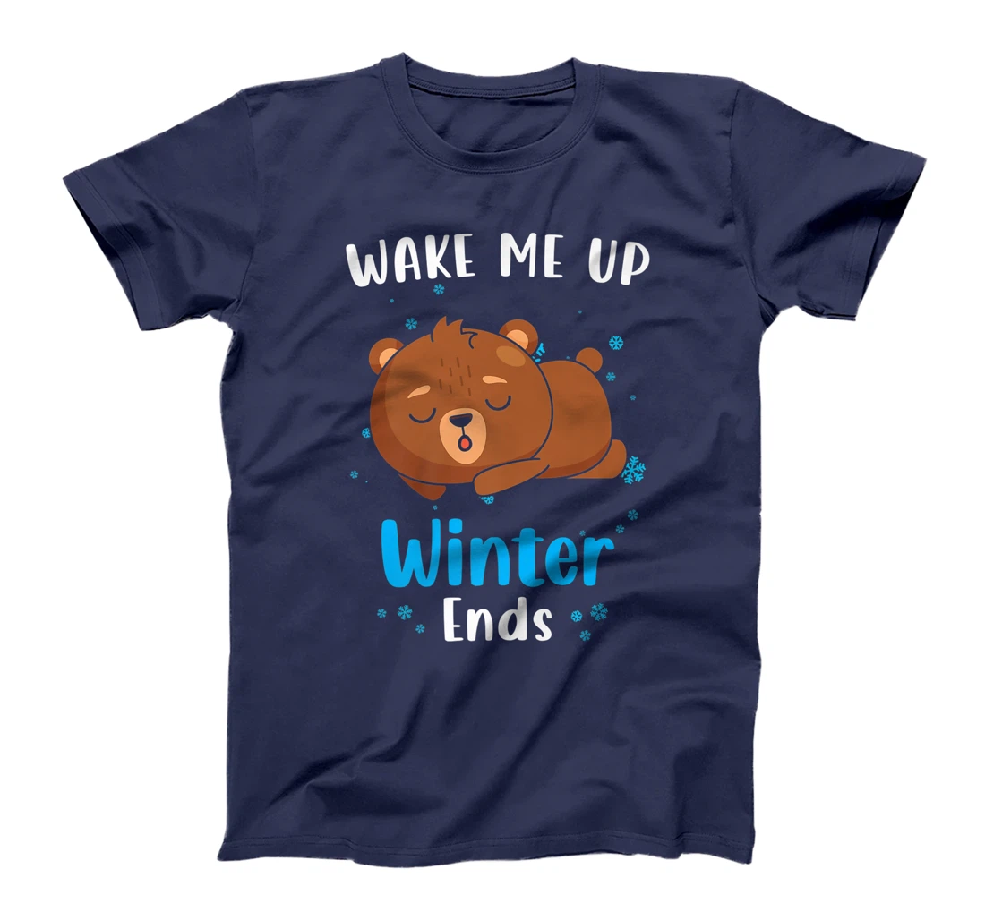 Wake me up when Winter ends Saying with cute Bear T-Shirt, Kid T-Shirt and Women T-Shirt
