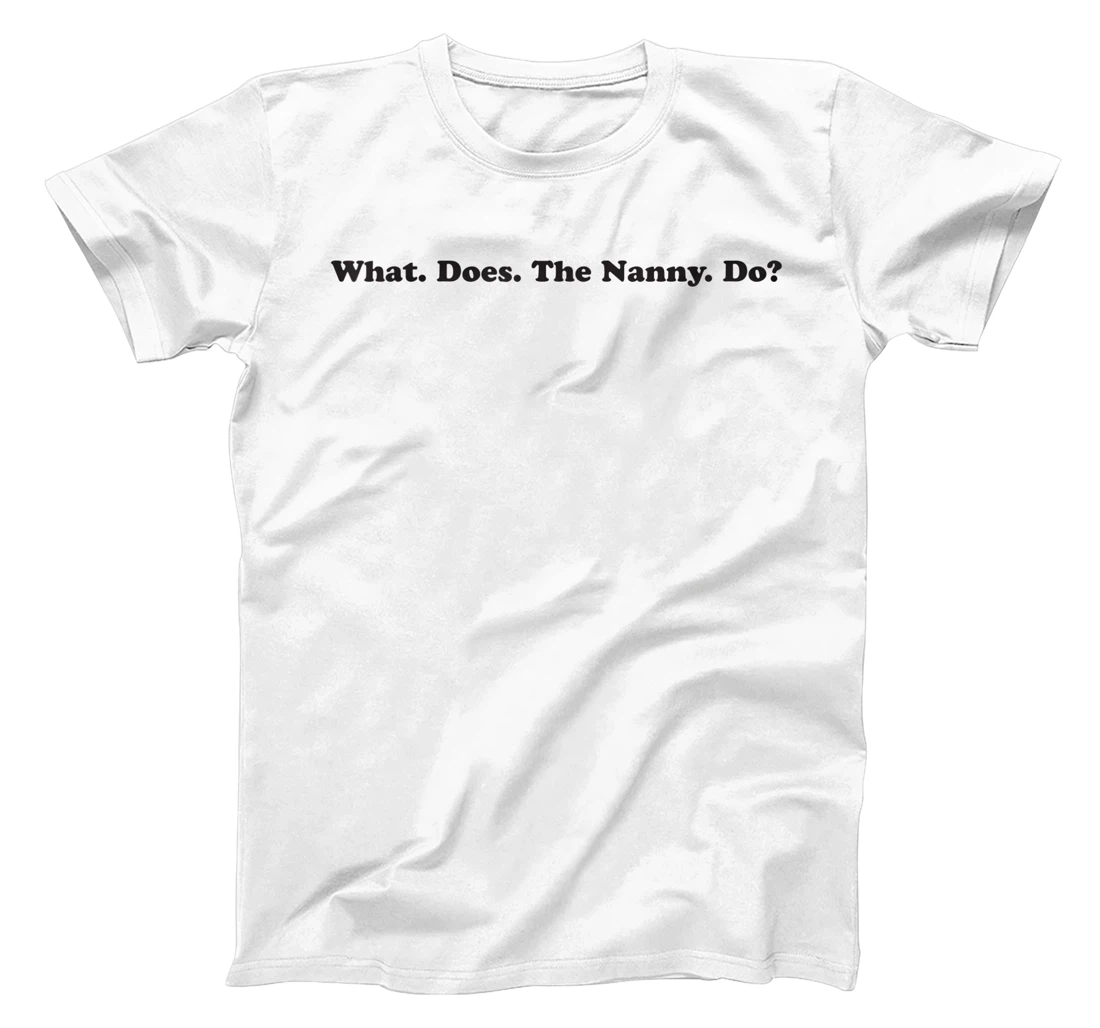 What does the Nanny do? sisterwives T-Shirt, Women T-Shirt