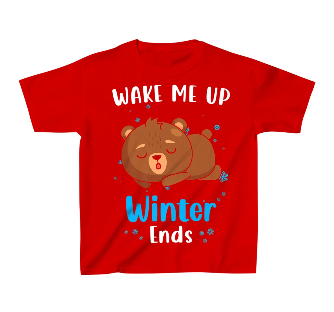 Wake me up when Winter ends Saying with cute Bear T-Shirt, Kid T-Shirt and Women T-Shirt