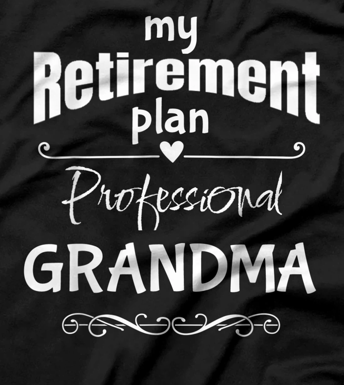 Retired Grandma, Retirement Party Celebration Accessories T-Shirt, Women T-Shirt