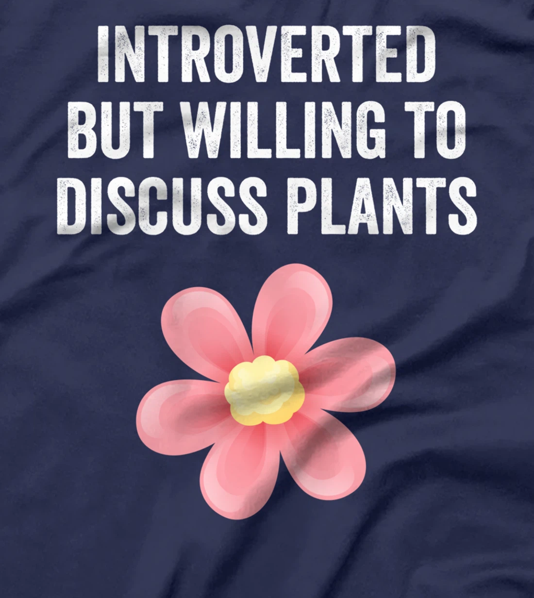Introverted But Willing To Discuss Plants Funny Gardener T-Shirt