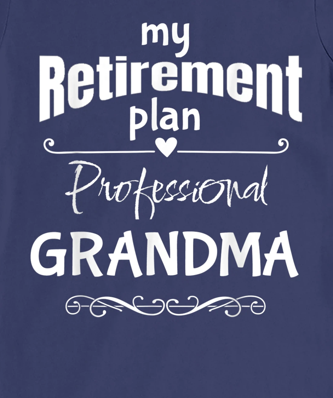 Retired Grandma, Retirement Party Celebration Accessories T-Shirt, Women T-Shirt