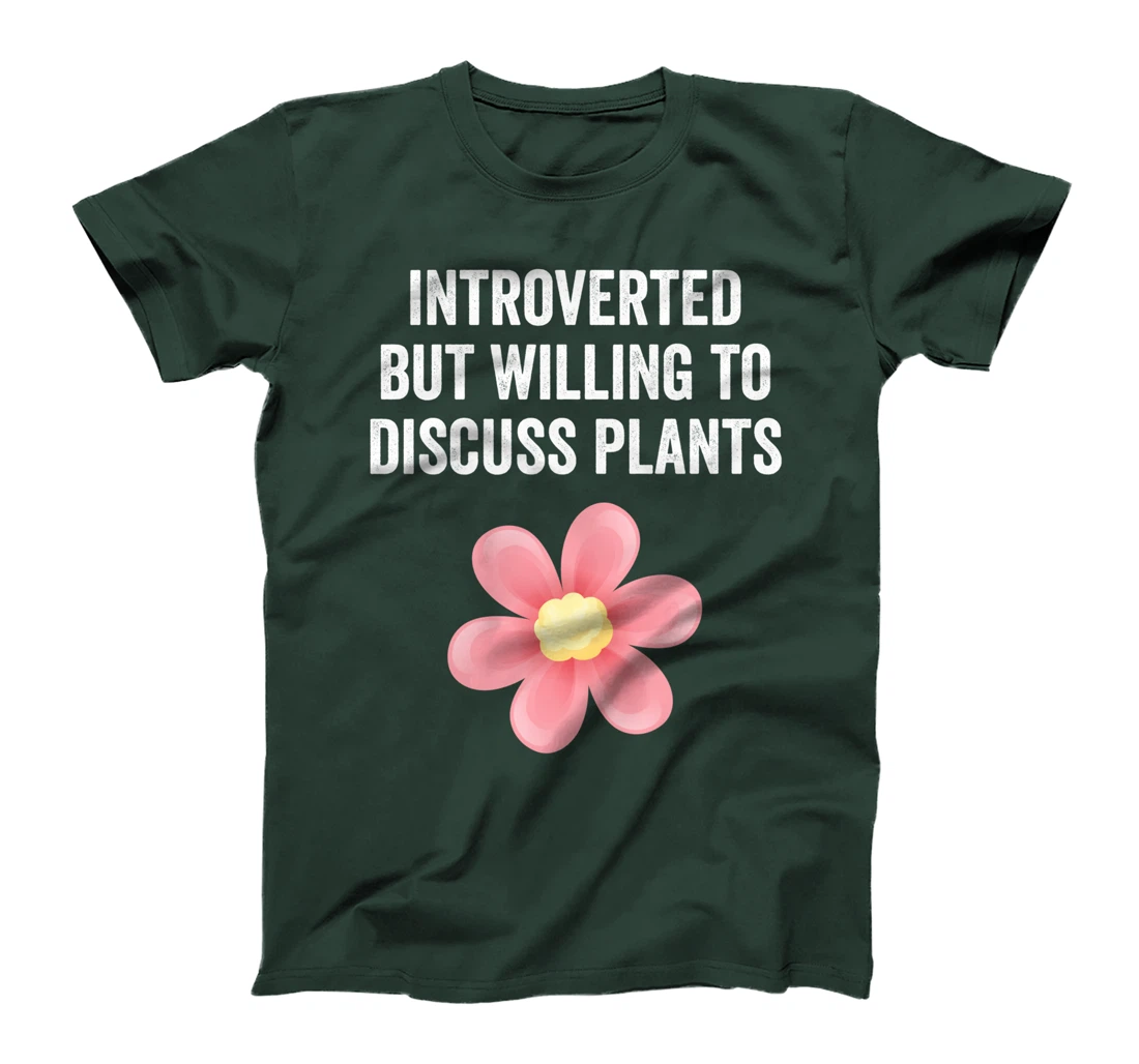 Introverted But Willing To Discuss Plants Funny Gardener T-Shirt
