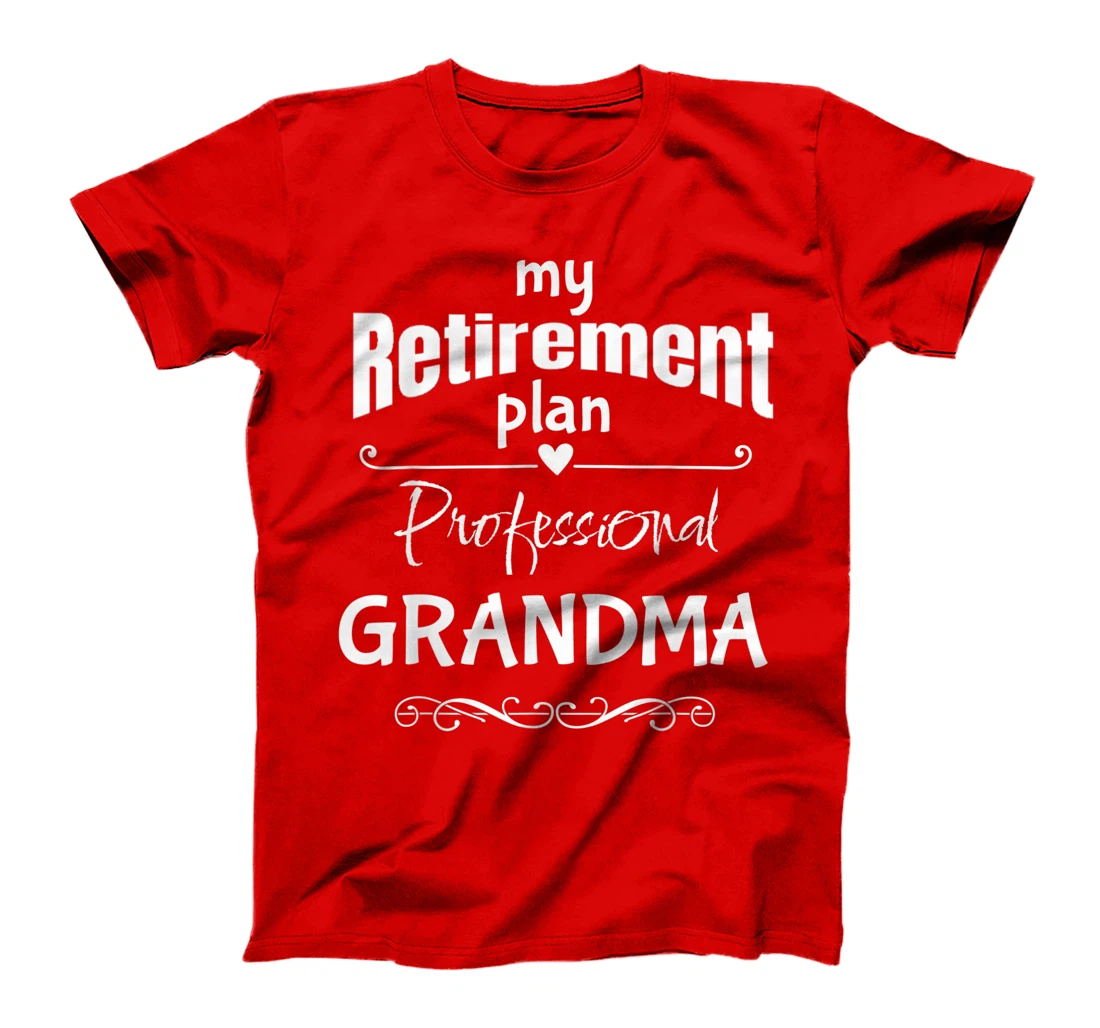 Retired Grandma, Retirement Party Celebration Accessories T-Shirt, Women T-Shirt