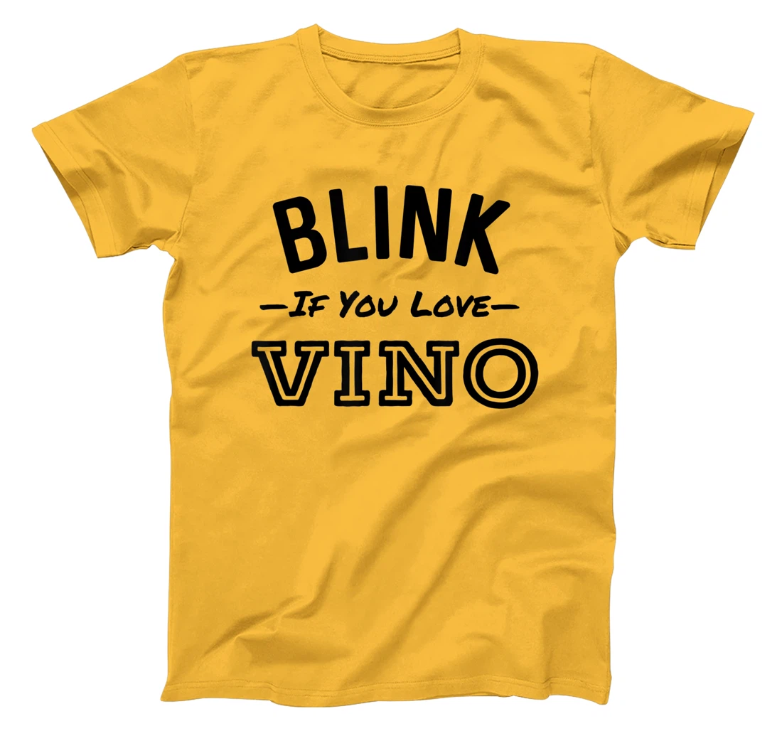Blink If You Love Vino Funny Red Wine Winery T-Shirt, Women T-Shirt