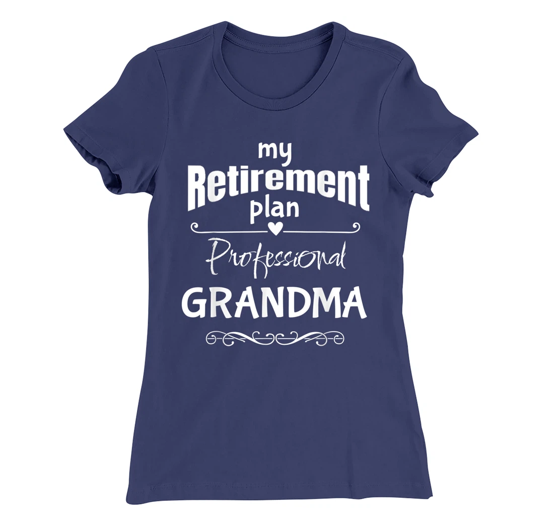 Retired Grandma, Retirement Party Celebration Accessories T-Shirt, Women T-Shirt