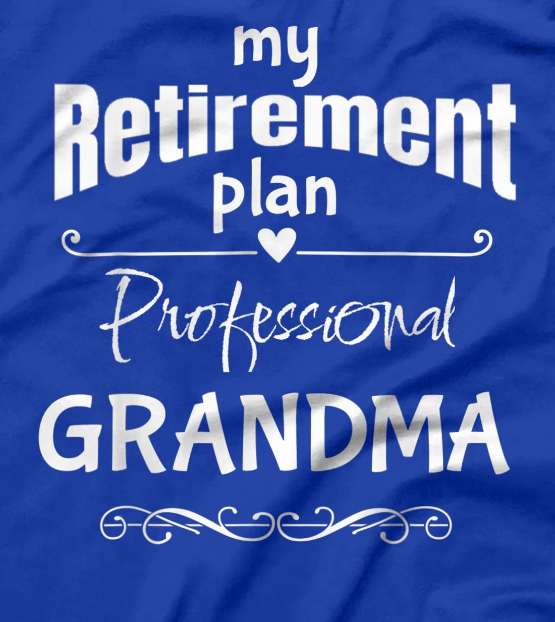Retired Grandma, Retirement Party Celebration Accessories T-Shirt, Women T-Shirt