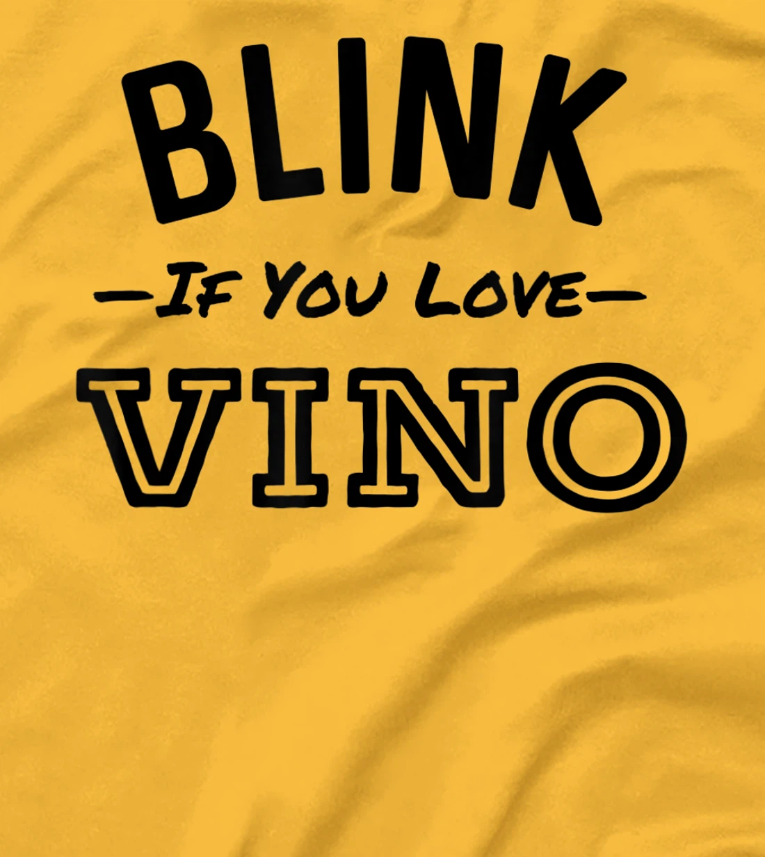 Blink If You Love Vino Funny Red Wine Winery T-Shirt, Women T-Shirt