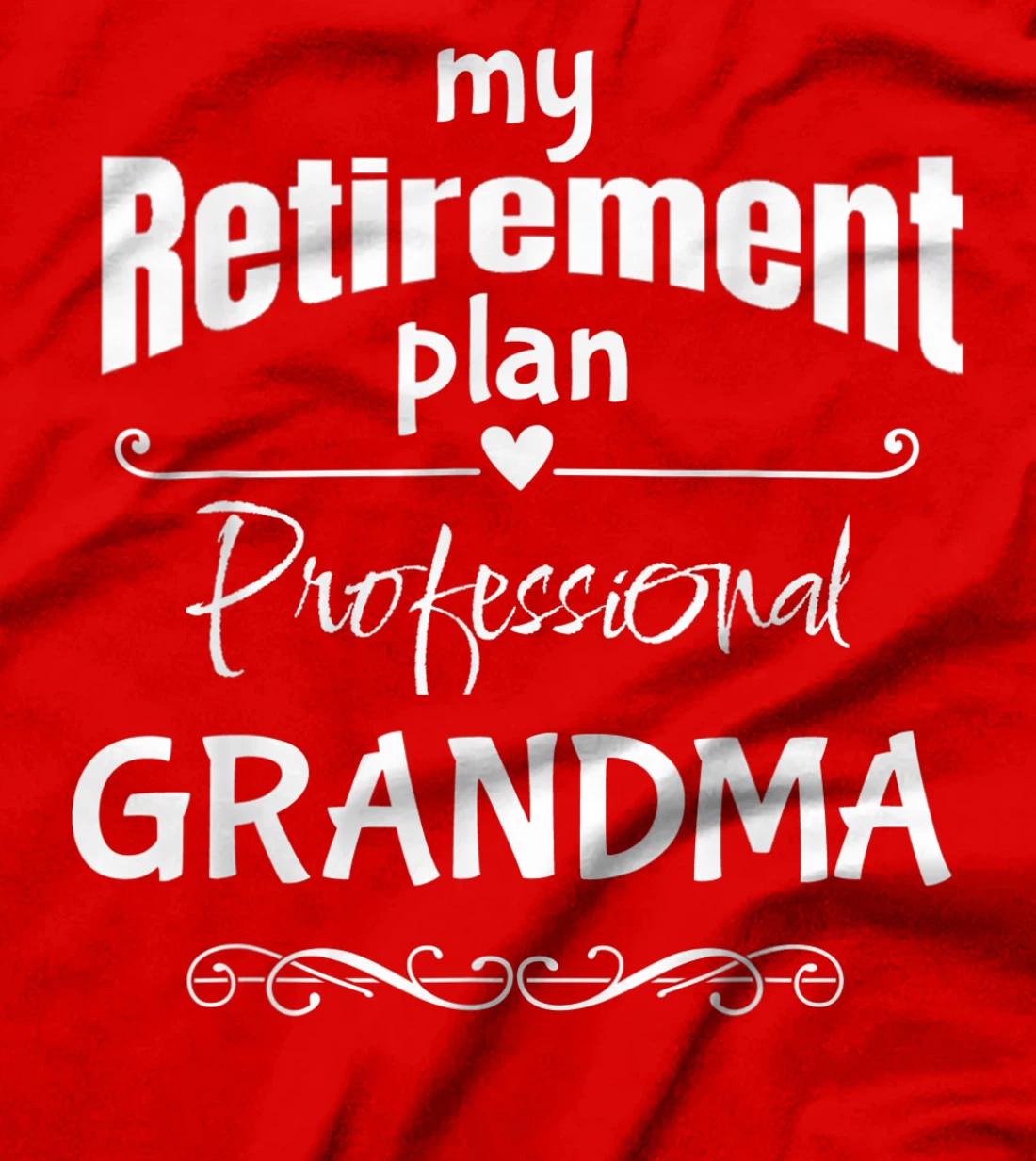 Retired Grandma, Retirement Party Celebration Accessories T-Shirt, Women T-Shirt