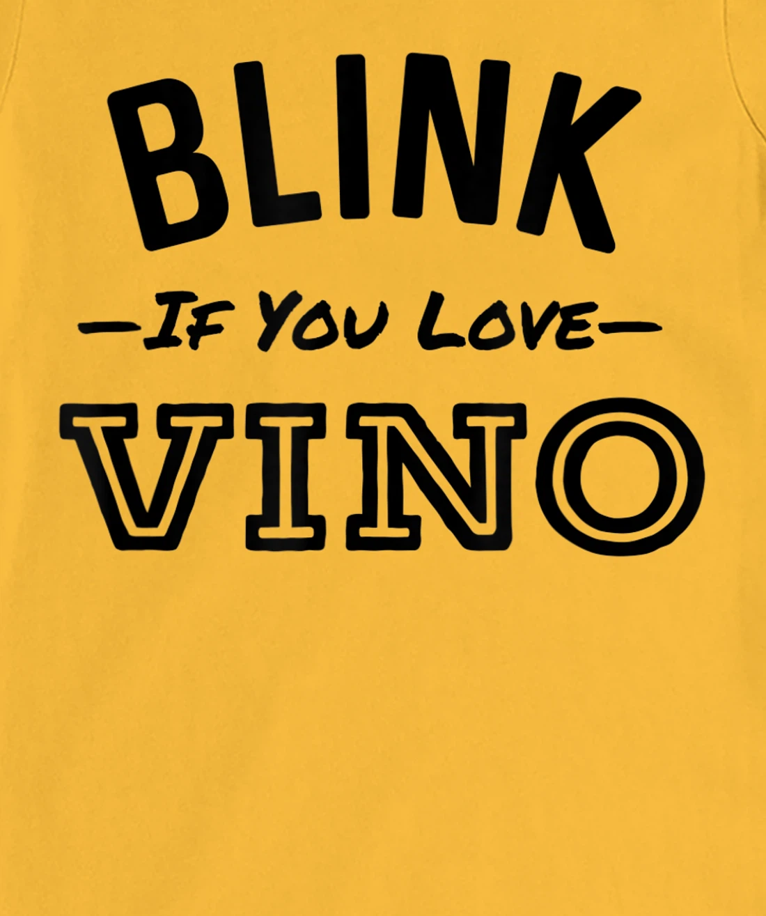 Blink If You Love Vino Funny Red Wine Winery T-Shirt, Women T-Shirt