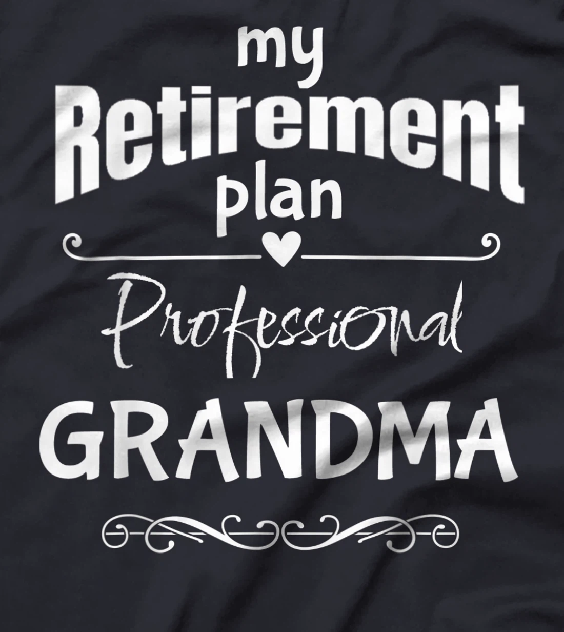 Retired Grandma, Retirement Party Celebration Accessories T-Shirt, Women T-Shirt