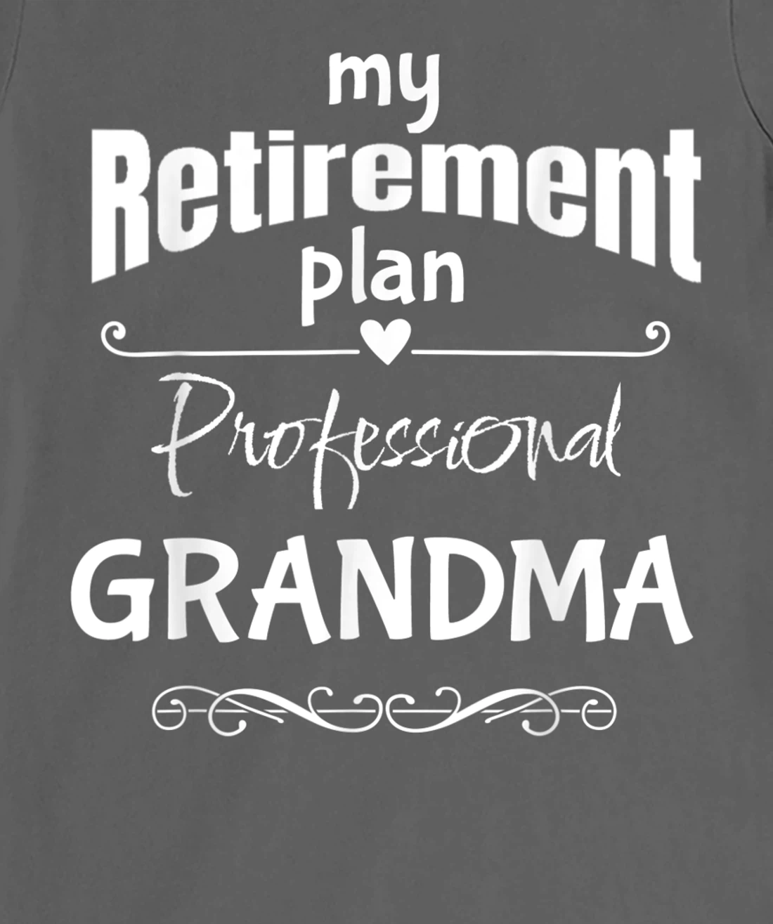 Retired Grandma, Retirement Party Celebration Accessories T-Shirt, Women T-Shirt