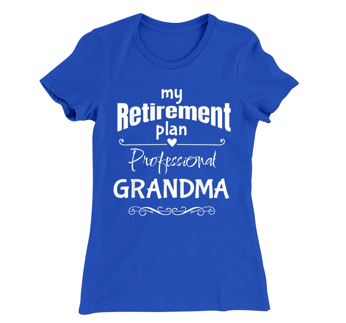 Retired Grandma, Retirement Party Celebration Accessories T-Shirt, Women T-Shirt