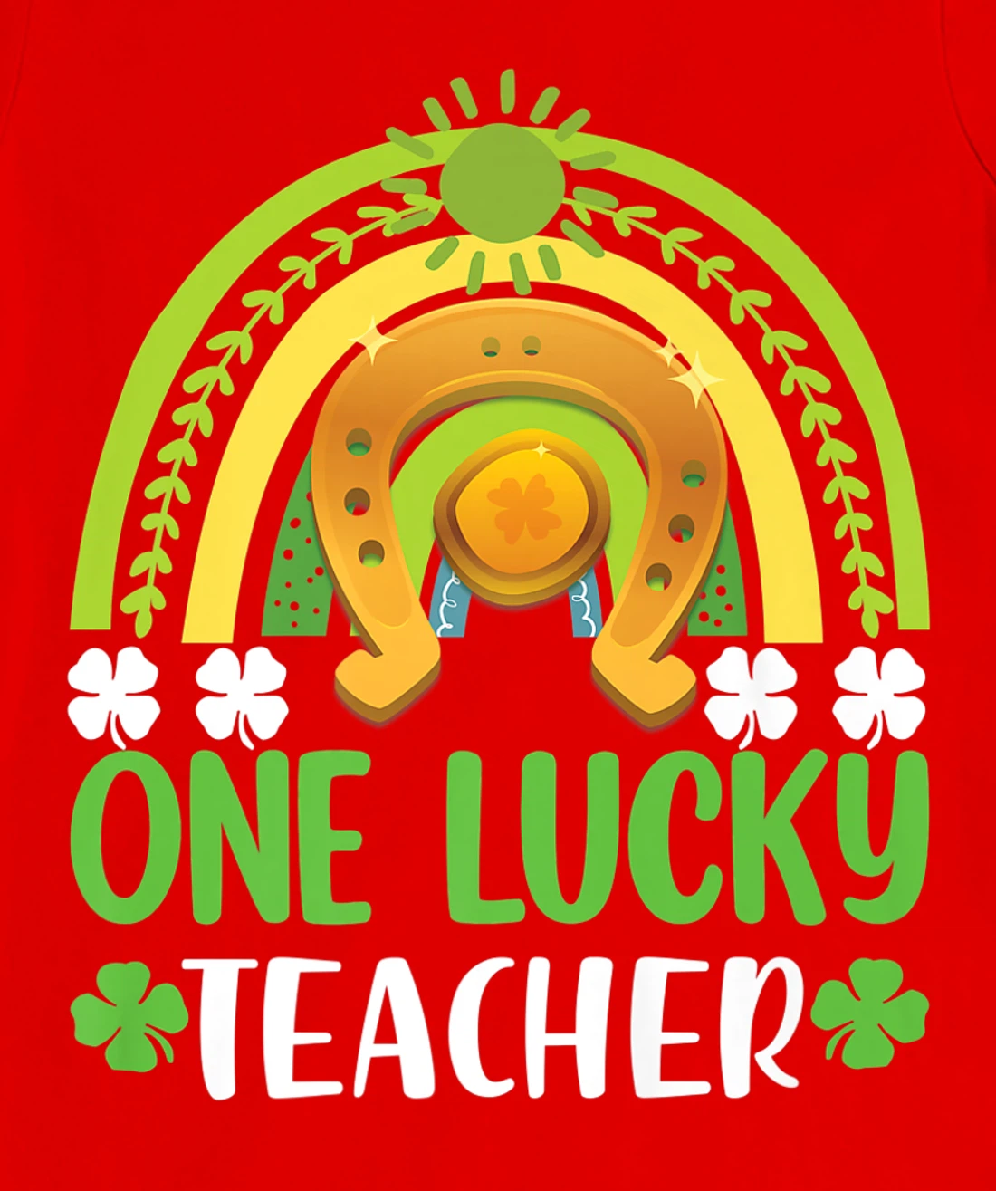One Lucky Teacher St Patricks Day Shamrock Men Women Gifts T-Shirt, Kid T-Shirt and Women T-Shirt